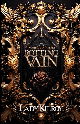 Rotting in Vain by Kilroy, Lady