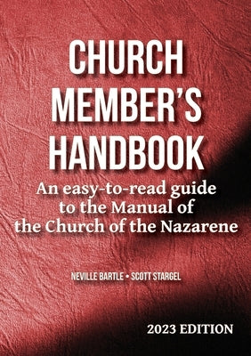 Church Member's Handbook (2023 Edition): An easy-to-read guide to the Manual of the Church of the Nazarene by Bartle, Neville
