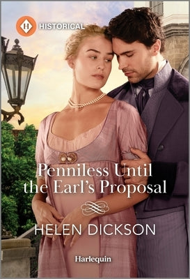 Penniless Until the Earl's Proposal by Dickson, Helen