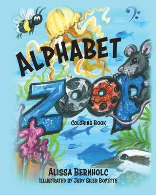 Alphabet ZooP Coloring Book: Zoological Poetry From A to Z by Bernholc, Alissa