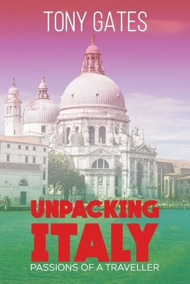 Unpacking Italy by Gates, Tony