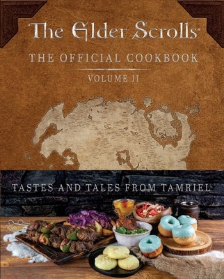 The Elder Scrolls: The Official Cookbook Vol. 2 by Rosenthal, Victoria