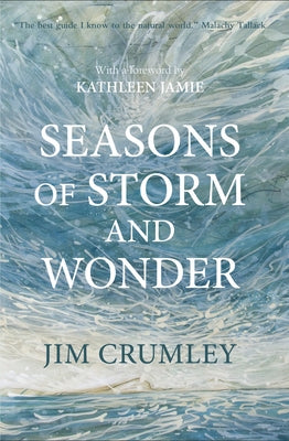 Seasons of Storm and Wonder by Crumley, Jim