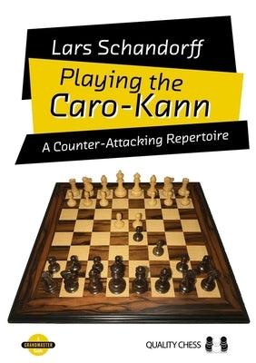 Playing the Caro-Kann by Schandorff, Lars