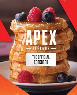 Apex Legends: The Official Cookbook by Alsaqa, Jordan