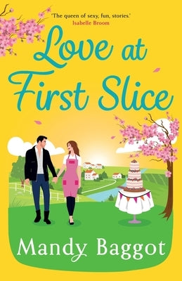 Love at First Slice by Baggot, Mandy