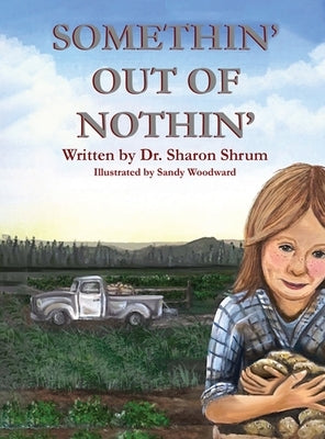 Somethin' Out of Nothin' by Shrum, Sharon F.