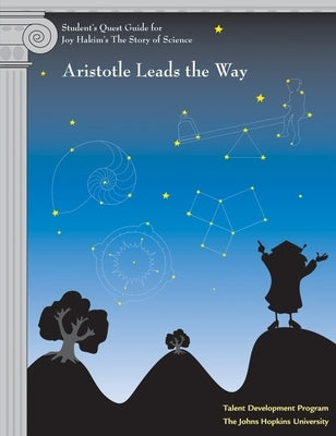 Student's Quest Guide: Aristotle Leads the Way: Aristotle Leads the Way by Johns Hopkins University