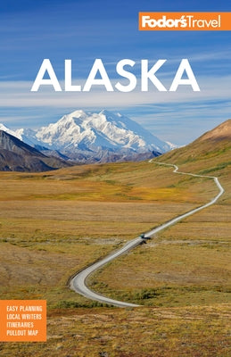 Fodor's Alaska by Fodor's Travel Guides