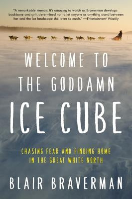 Welcome to the Goddamn Ice Cube by Braverman, Blair