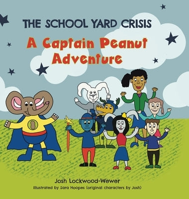 The School Yard Crisis by Lockwood-Wewer, Josh