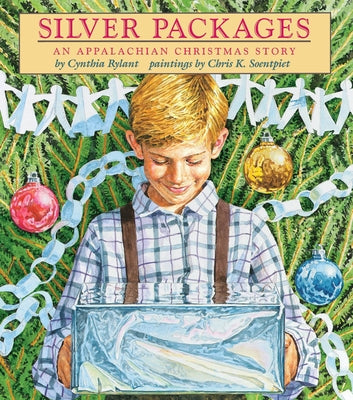 Silver Packages: An Appalachian Christmas Story by Rylant, Cynthia