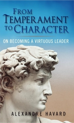 From Temperament to Character by Havard, Alexandre