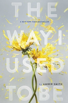 The Way I Used to Be by Smith, Amber