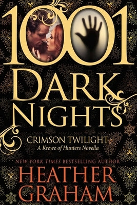 Crimson Twilight: A Krewe of Hunters Novella (1001 Dark Nights) by Graham, Heather