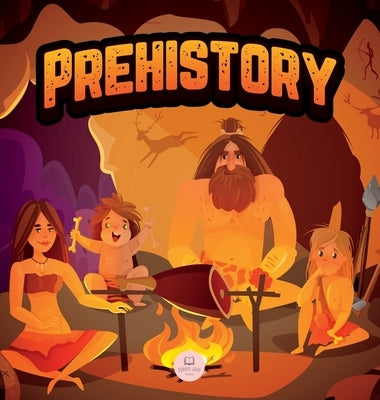 Prehistory for Kids: Paleolithic, Neolithic and Metal Age by John, Samuel
