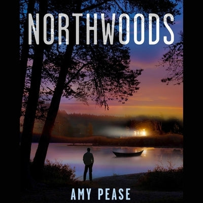 Northwoods by Pease, Amy