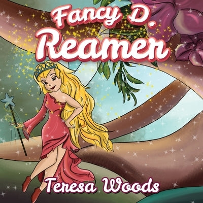 Fancy D. Reamer by Woods, Teresa