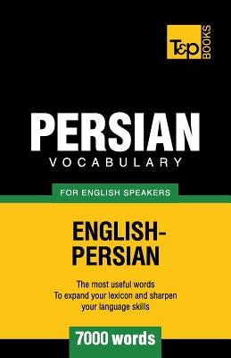 Persian vocabulary for English speakers - 7000 words by Taranov, Andrey