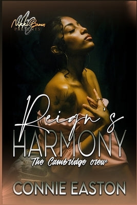 Reign's Harmony: The Cambridge Crew by Easton, Connie