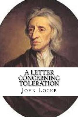 A Letter Concerning Toleration by Locke, John