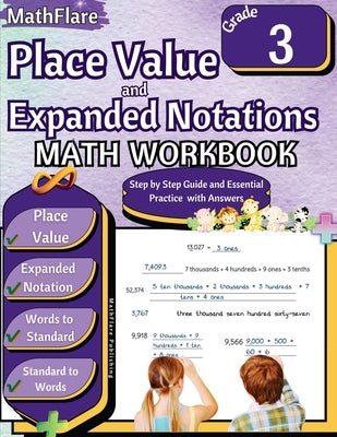 Place Value and Expanded Notations Math Workbook 3rd Grade: Place Value Grade 3, Expanded and Standard Notations with Answers by Publishing, Mathflare