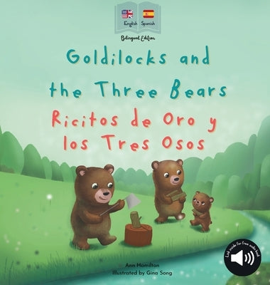 Goldilocks and the Three Bears Ricitos de Oro y los Tres Osos: A bilingual Spanish & English book for children by Hamilton-Lee, Ann