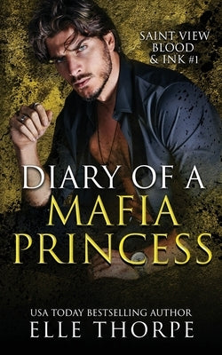 Diary of a Mafia Princess by Thorpe, Elle