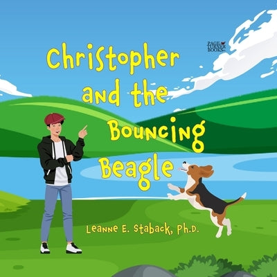 Christopher and the Bouncing Beagle by Staback, Leanne E.