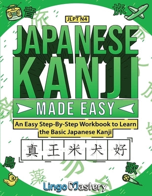 Japanese Kanji Made Easy by Lingo Mastery