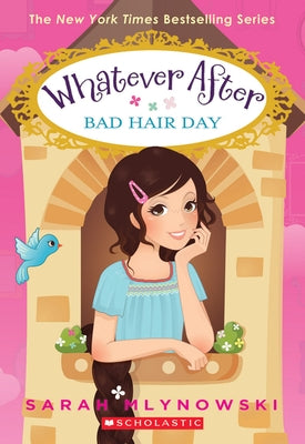 Bad Hair Day (Whatever After #5): Volume 5 by Mlynowski, Sarah
