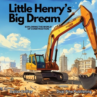 Little Henry's Big Dream by Coffey, Dallas