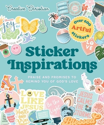 Sticker Inspirations: Praise and Promises to Remind You of God's Love by Amen Editions
