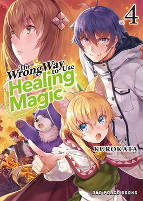 The Wrong Way to Use Healing Magic Volume 4: The Manga Companion by Kurokata
