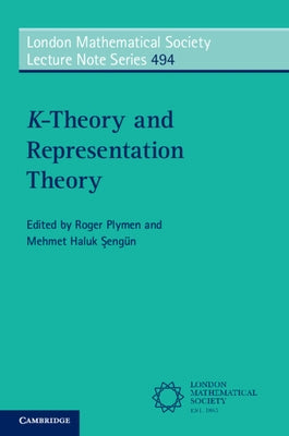 K-Theory and Representation Theory by Plymen, Roger