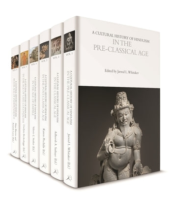 A Cultural History of Hinduism: Volumes 1-6 by Pechilis, Karen