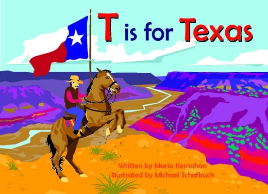 T Is for Texas by Kernahan, Maria