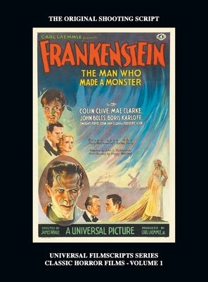 Frankenstein (Universal Filmscripts Series HARDBACK: Classic Horror Films - Volume 1) by Riley, Philip J.