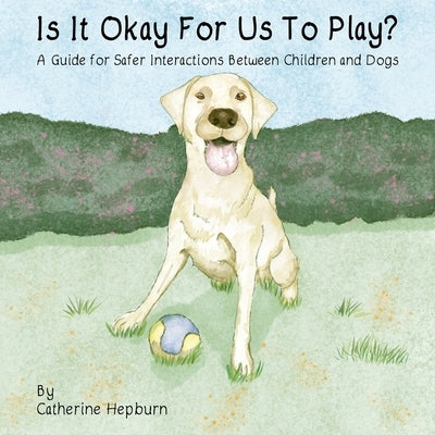Is It Okay For Us To Play? by Hepburn, Catherine