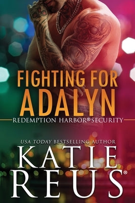 Fighting for Adalyn by Reus, Katie