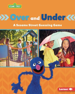 Over and Under: A Sesame Street (R) Guessing Game by Schuh, Mari C.