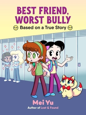 Best Friend, Worst Bully by Yu, Mei