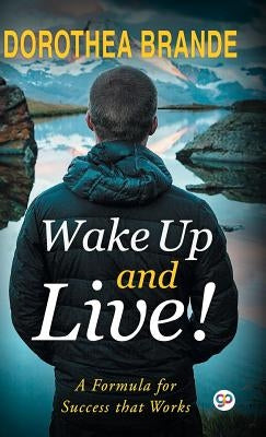 Wake Up and Live! by Brande, Dorothea