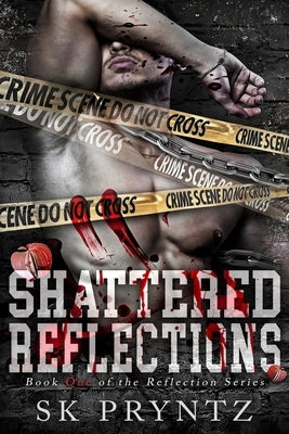 Shattered Reflections: Psychological Dark Romance by Pryntz, S. K.