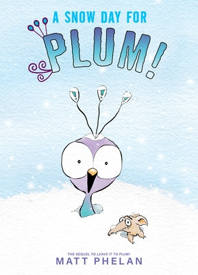 A Snow Day for Plum! by Phelan, Matt