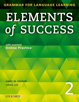 Elements of Success Student Book 2: Elements of Success Student Book 2 [With Access Code] by Ediger, Anne