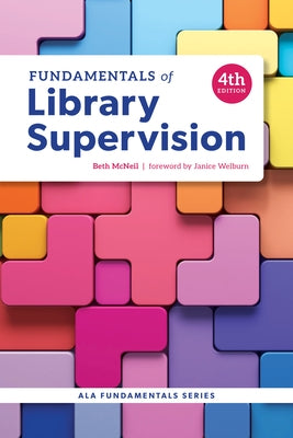 Fundamentals of Library Supervision, Fourth Edition by McNeil, Beth