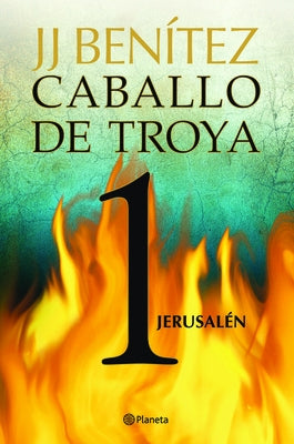 Caballo de Troya 1: Jerusalén / Trojan Horse 1: Jerusalem by BenÃ­tez, Juan JosÃ©