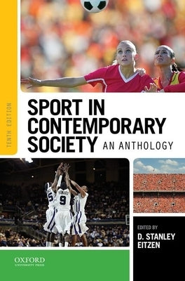 Sport in Contemporary Society: An Anthology by Eitzen, D. Stanley