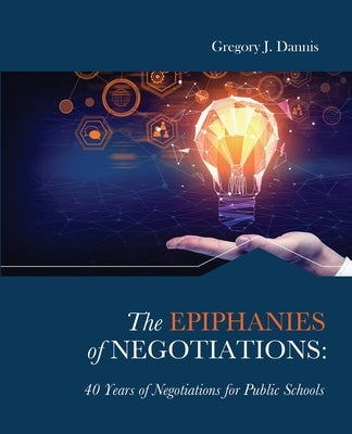 The Epiphanies of Negotiations by Dannis